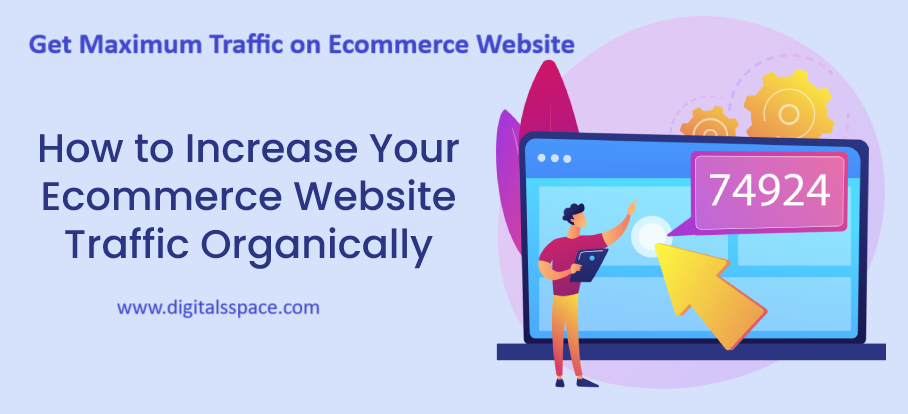 Get Maximum Traffic on Your Ecommerce Website